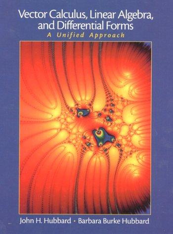 Book Vector Calculus, Linear Algebra and Differential Forms: A Unified Approach free