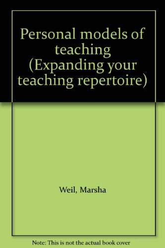 Book Personal Models Of Teaching (expanding Your Teaching Repertoire) free