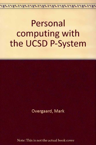 Book Personal Computing With The Ucsd P-system (ucsd P-system Personal Computing Series) free