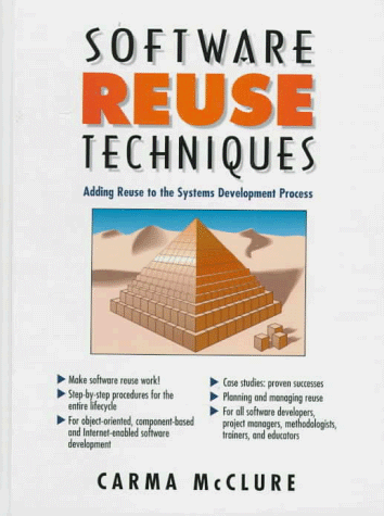 Book Software Reuse Techniques: Adding Reuse to the System Development Process free