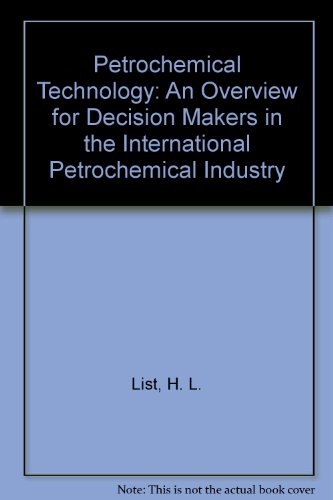Book Petrochemical Technology: An Overview for Decision Makers in the International Petrochemical Industry free