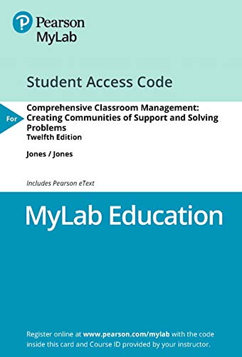 Book MyLab Education with Pearson eText -- Access Card -- for Comprehensive Classroom Management: Creating Communities of Support and Solving Problems free