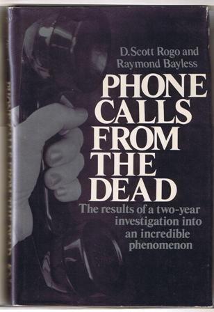 Book Phone Calls from the Dead: The results of a two-year investigation into an incredible phenomenon free