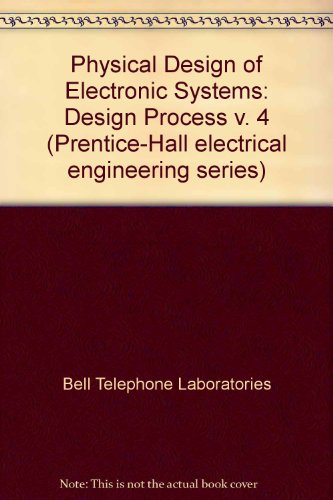 Book Physical Design Of Electronic Systems: Design Process V. 4 (prentice-hall Electrical Engineering Series) free