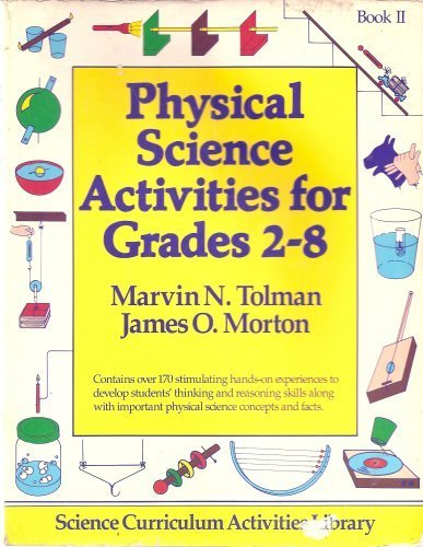 Book Physical Science Activities for Grades 2-8 Book II (Science Curriculum Activities Library) free