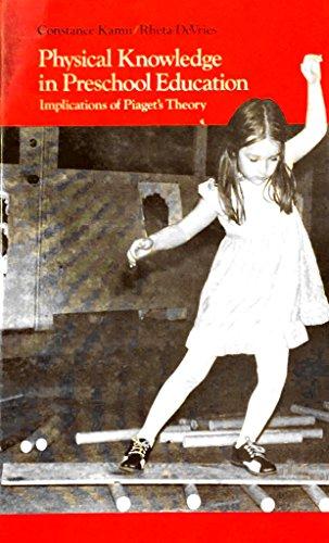 Book Physical Knowledge in Preschool Education: Implications of Piaget's Theory free
