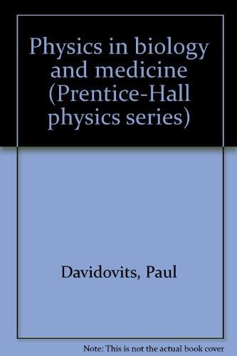 Book Physics in biology and medicine (Prentice-Hall physics series) free