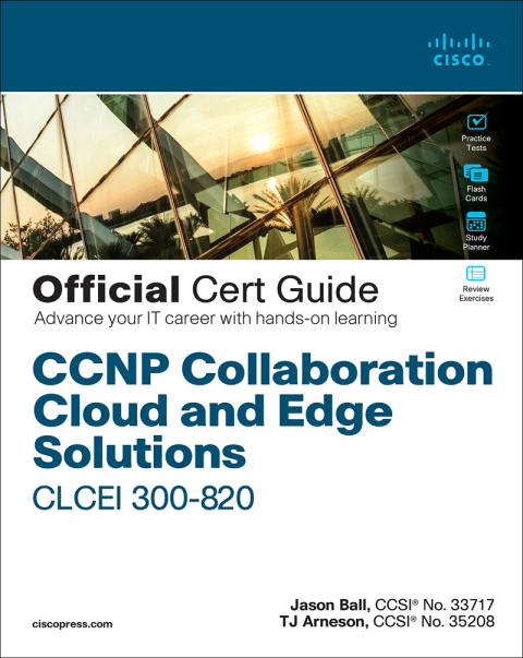 Book CCNP Collaboration Cloud and Edge Solutions CLCEI 300-820 Official Cert Guide free