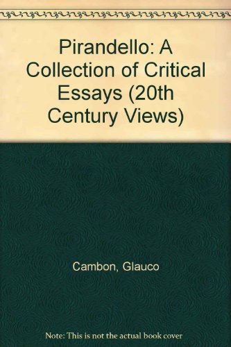 Book Pirandello: A Collection Of Critical Essays (20th Century Views) free
