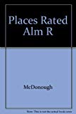 Book Places Rated Almanac: Your Guide to Finding the Best Places to Live in America (Cites Ranked & Rated) (Cities Ranked & Rated) free