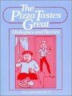 Book The Pizza Tastes Great:  Dialogues and Stories free