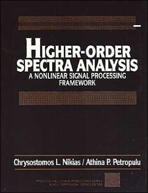 Book Higher Order Spectra Analysis: A Non-Linear Signal Processing Framework free