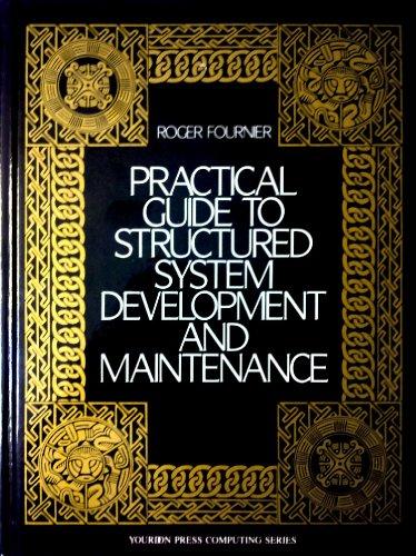 Book Practical Guide to Structured System Development and Maintenance (Yourdon Press Computing Series) free