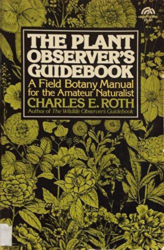 Book The Plant Observer's Guidebook: A Field Botany Manual for the Amateur Naturalist free