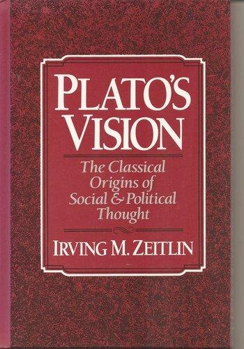 Book Plato's Vision: The Classical Origins of Social and Political Thought free