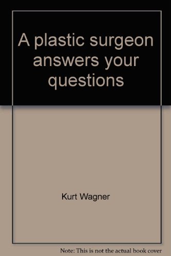Book A Plastic Surgeon Answers Your Questions: A Personal Consultation In Book Form (a Reward Book) free