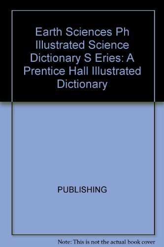 Book Earth Sciences: A Prentice Hall Illustrated Dictionary free