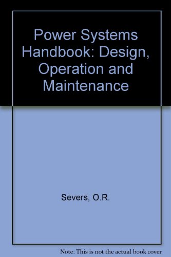 Book Power Systems Handbook: Design, Operation & Maintenance free