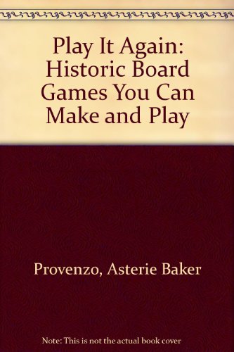 Book Play It Again: Historic Board Games You Can Make and Play free
