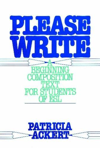 Book Please Write: A Beginning Composition Text For Students of Esl free