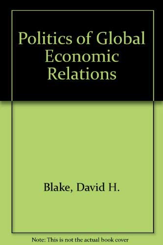 Book The politics of global economic relations free