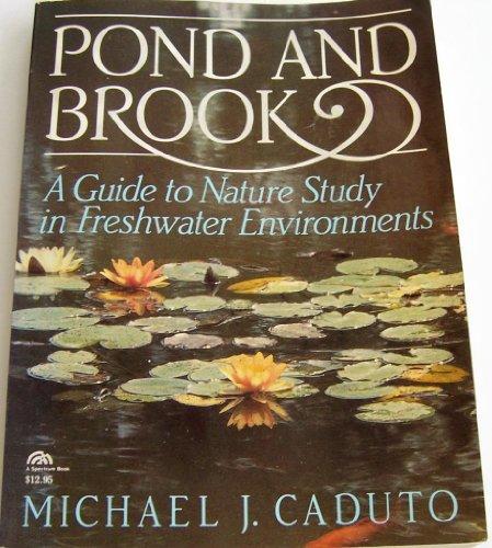 Book Pond and Brook: A Guide to Nature Study in Freshwater Environments (Prentice-Hall Biological Science Series) free