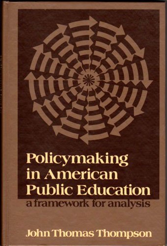 Book Policymaking in American public education: A framework for analysis (Prentice-Hall educational administration series) free