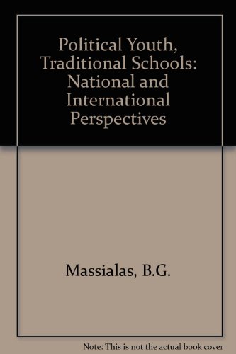 Book Political youth, traditional schools;: National and international perspectives free