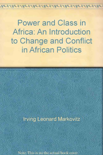 Book Power and Class in Africa: An Introduction to Change and Conflict in African Politics free