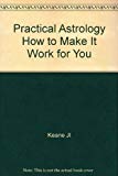 Book Practical Astrology How to Make It Work for You free
