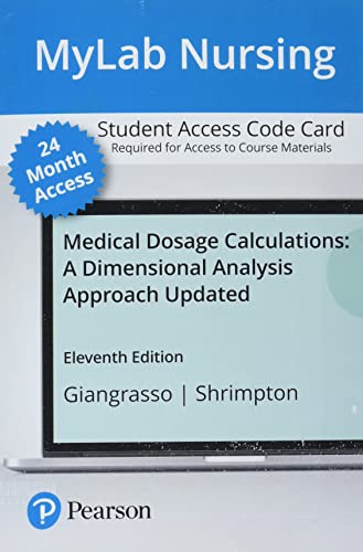 Book MyLab Nursing -- with Pearson eText -- for Medical Dosage Calculations: A Dimensional Analysis Approach Updated -- Access Card free