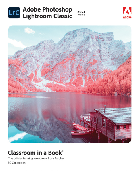 Book Adobe Photoshop Lightroom Classic Classroom in a Book (2021 release) free