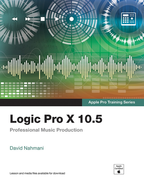 Book Logic Pro X 10.5 - Apple Pro Training Series: Professional Music Production free