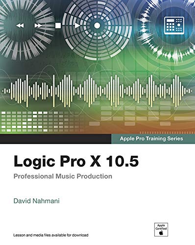 Book Logic Pro X 10.5 - Apple Pro Training Series: Professional Music Production free