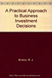 Book A Practical Approach To Business Investment Decisions free