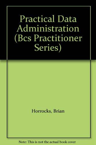 Book Practical Data Administration (Bcs Practitioner Series) free