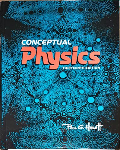 Book Conceptual Physics, 13th Edition, c.2021, 9780136913955, 0136913954 free