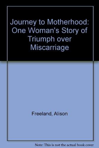 Book Journey to Motherhood: One Woman's Story of Triumph over Miscarriage free