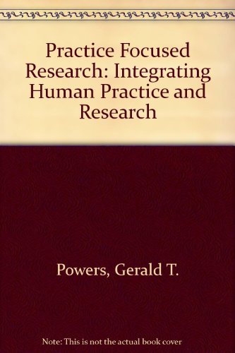 Book Practice Focused Research: Integrating Human Service Practice and Research free