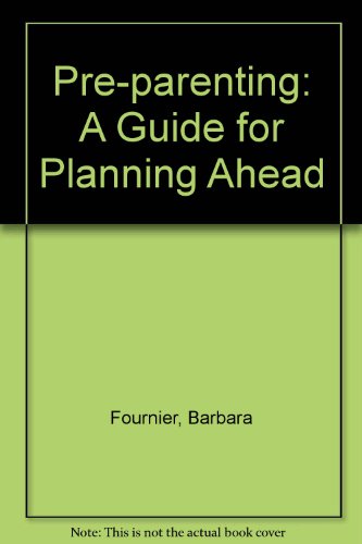 Book Pre-parenting: A Guide For Planning Ahead (a Spectrum Book) free