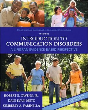 Book Introduction to Communication Disorders: A Lifespan Evidence-Based Perspective (4th Edition) (Allyn & Bacon Communication Sciences and Disorders) free