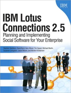 Book IBM Lotus Connections 2.5: Planning and Implementing Social Software for Your Enterprise free