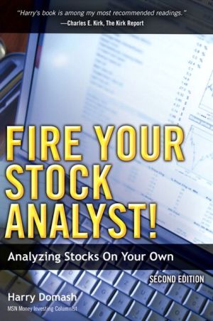 Book Fire Your Stock Analyst!: Analyzing Stocks On Your Own: Analyzing Stocks On Your Own (2nd Edition) free