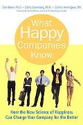 Book What Happy Companies Know: How The New Science Of Happiness Can Change Your Company For The Better free