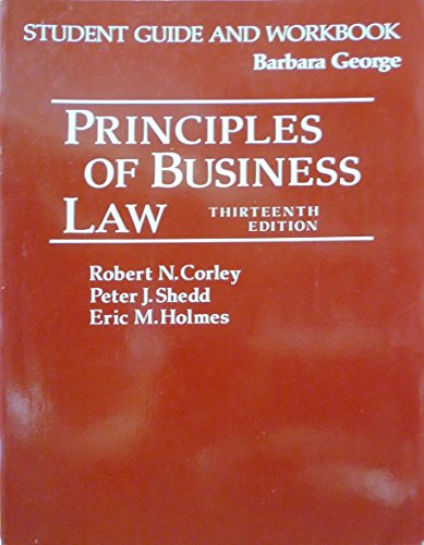 Book Student Guide And Workbook: Principles Of Business Law, 13th Ed. By Robert Corley, Eric M. Holmes, Peter J. Shedd free