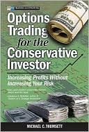 Book Options Trading for the Conservative Investor: Increasing Profits Without Increasing Your Risk free