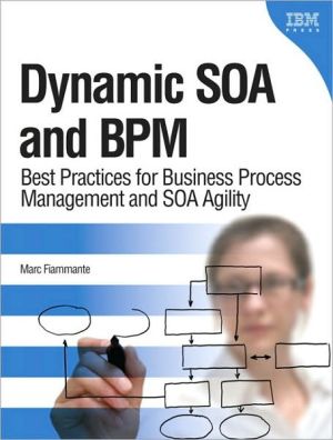 Book Dynamic SOA and BPM: Best Practices for Business Process Management and SOA Agility free