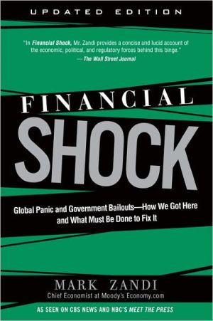 Book Financial Shock (Updated Edition), (Paperback): Global Panic and Government Bailouts--How We Got Here and What Must Be Done to Fix It free