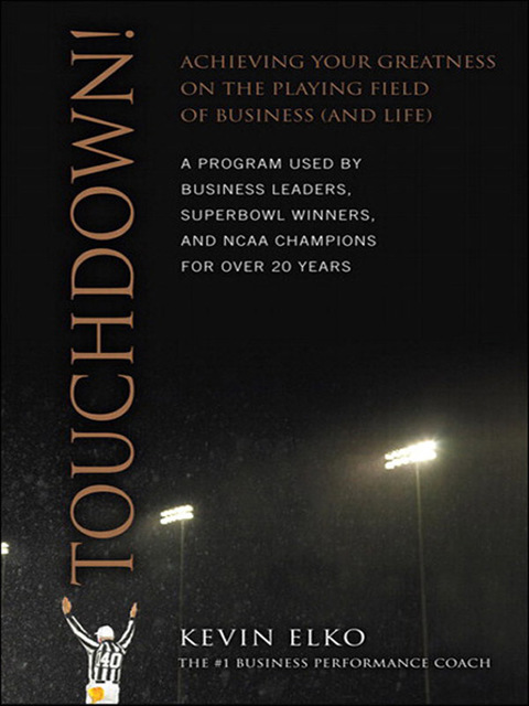 Book Touchdown!: Achieving Your Greatness on the Playing Field of Business (and Life) free