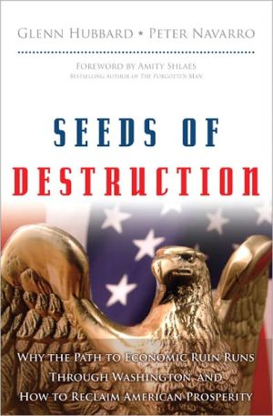 Book Seeds of Destruction: Why the Path to Economic Ruin Runs Through Washington, and How to Reclaim American Prosperity free